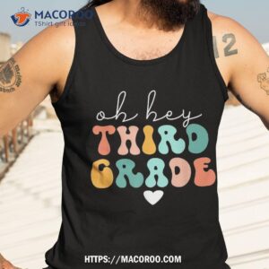 teachers vintage groovy back to school oh hey 3rd grade shirt tank top 3