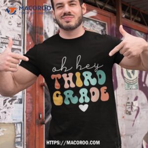 teachers vintage groovy back to school oh hey 3rd grade shirt tshirt 1