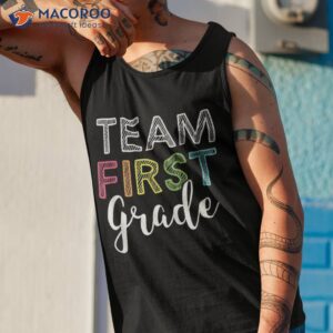 team 1st first grade teacher back to school top shirt tank top 1
