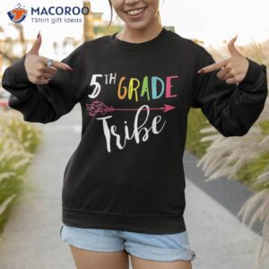 team 5th fifth grade teacher tribe back to school t shirt sweatshirt 1