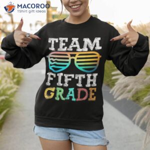 team 5th grade squad fifth teacher student back to school shirt sweatshirt 1