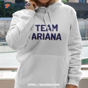 Team Ariana Ariana Grande Shirt