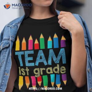 team first grade back to school 1st teacher student shirt tshirt