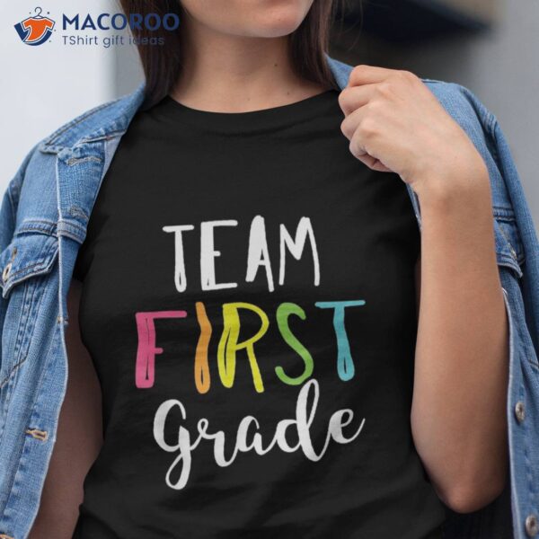 Team First Grade Teacher Back To School Shirt