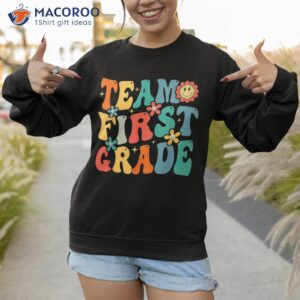 team first grade teacher student groovy back to school gift shirt sweatshirt 1