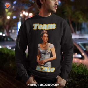 team kate catherine elizabeth middleton shirt sweatshirt