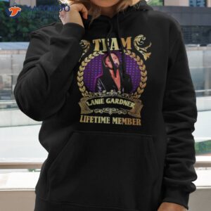 team lanie gardner lifetime member shirt hoodie