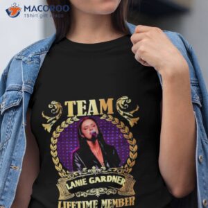 team lanie gardner lifetime member shirt tshirt