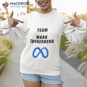 team mark zuckerberg 2023 shirt sweatshirt 1