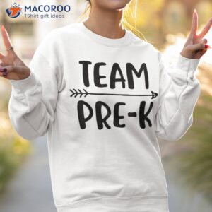 team pre k back to school pre kindergarten teacher student shirt sweatshirt 2