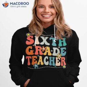 team sixth grade 6th teacher back to school first day shirt hoodie 1