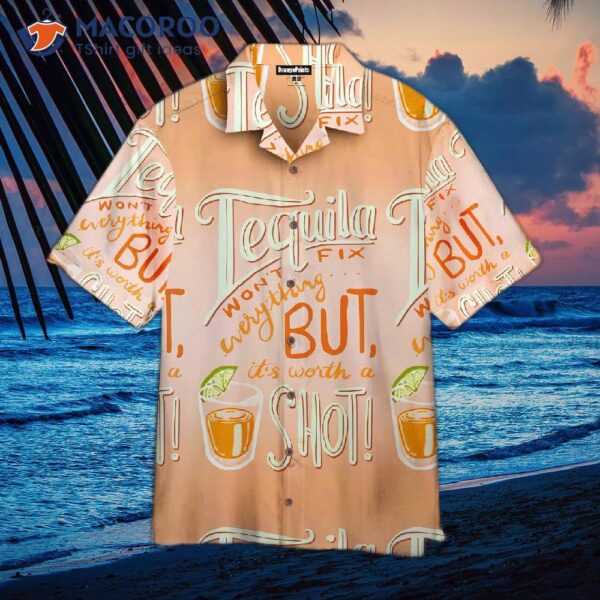 “tequila And Orange Hawaiian Shirts Are Worth A Shot!”