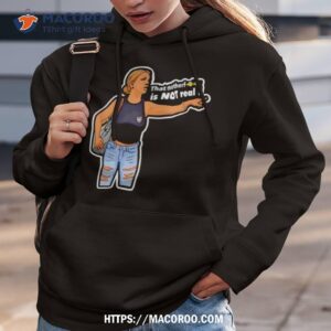 That Motherf Is Not Real Shirt