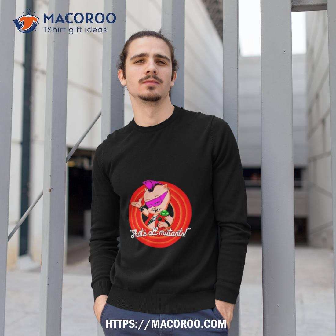 That’s All Mutants Bebop Shirt That’s All Mutants Bebop Shirt
