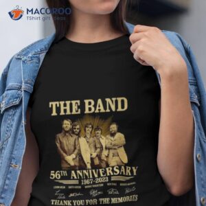 The Band 56th Anniversary 1967 – 2023 Thank You For The Memories Signatures Shirt