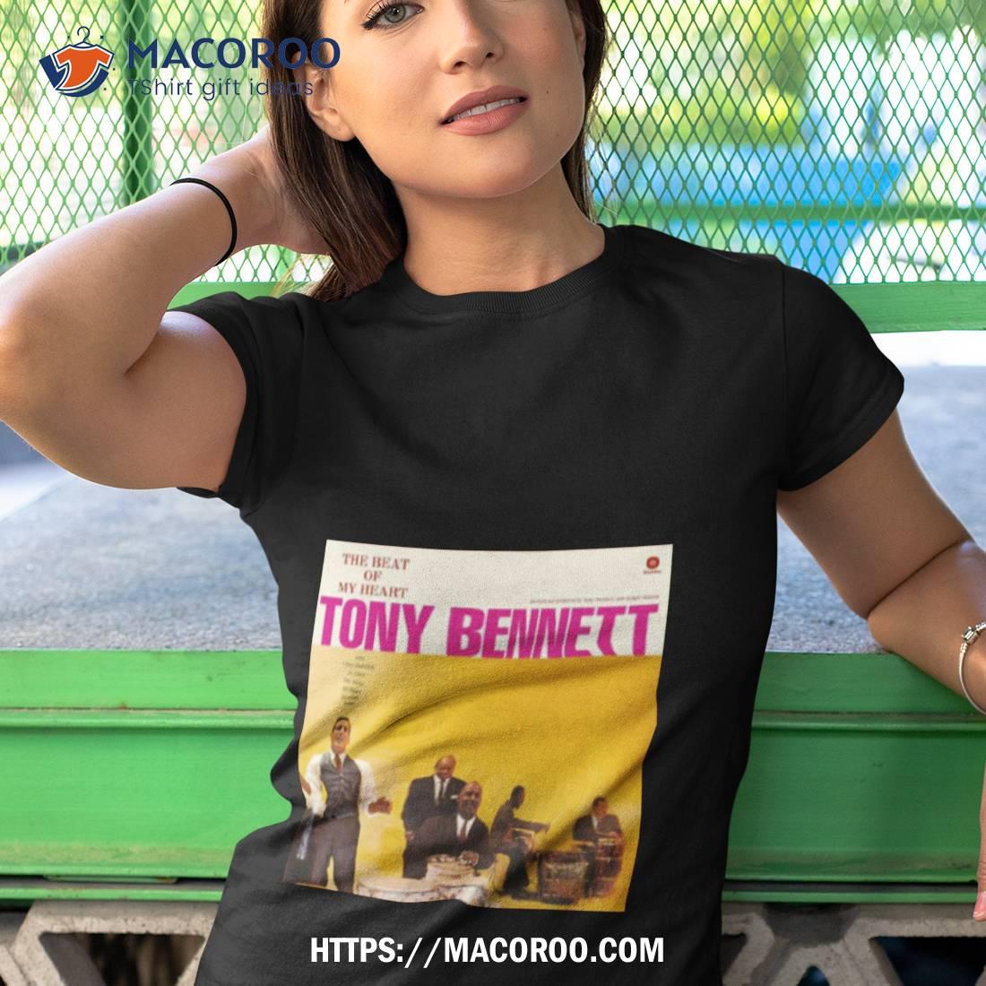 The Beat Of My Heart Tony Bennetshirt The Beat Of My Heart Tony Bennetshirt