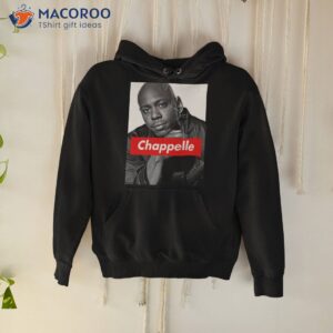 The Best Comedian Dave Chappelle Shirt 1 the best comedian dave chappelle shirt hoodie