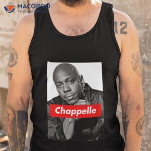 The Best Comedian Dave Chappelle Shirt 3 the best comedian dave chappelle shirt tank top