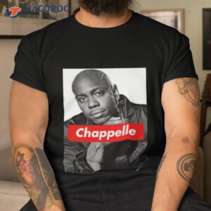 the best comedian dave chappelle shirt tshirt