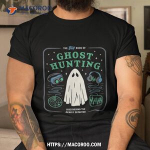 the big book of ghost hunting funny halloween shirt halloween treat gifts tshirt