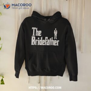 The Bridefather Father Of Bride Dad Wedding Rehearsal Dinner Shirt