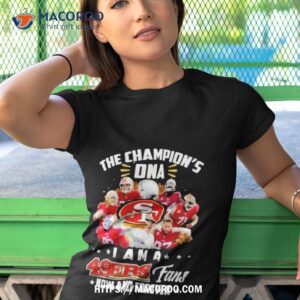 the champion s dna 49ers fans shirt tshirt 1