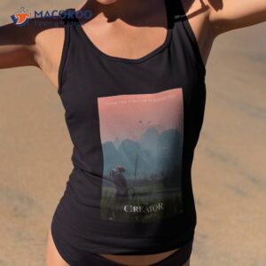 The Creator Movie Sept 29 2023 From The Director Of Rogue One Shirt
