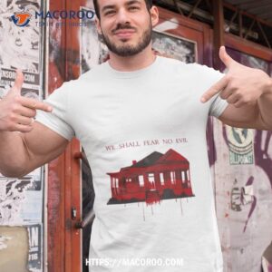 The Exorcist Believer We Shall Fear No Evil Shirt