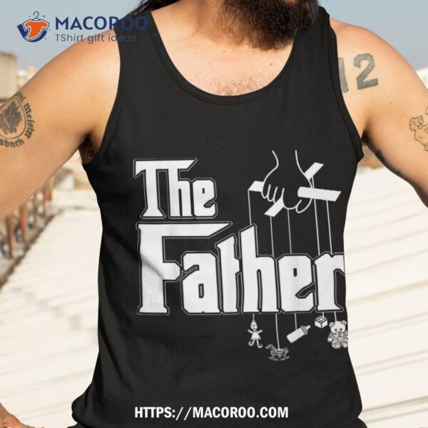 The Father – New Daddy Expecting Baby Gift Shirt