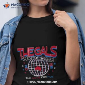 The Gals World Tour 2023 Shirt