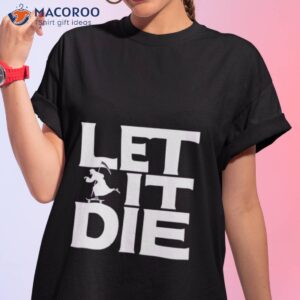 the game let it die shirt tshirt 1