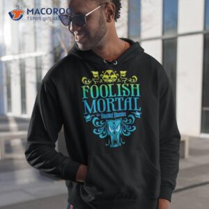 The Haunted Mansion Foolish Mortal Shirt