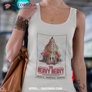 the heavy heavy thalia hall chicago il 8 25 2023 shirt tank top 4