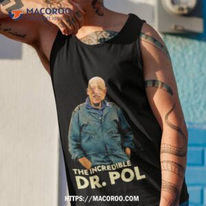 the incredible dr pol shirt tank top 1
