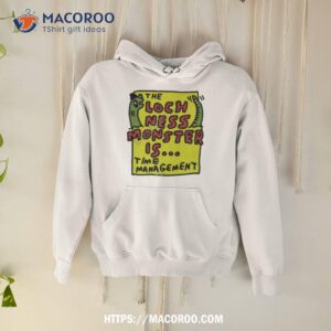 The Loch Ness Monster Is Time Managemenshirt
