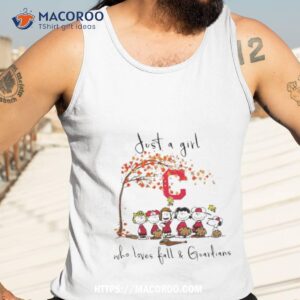The Peanuts Just A Girl Who Loves Fall Cleveland Guardians Shirt 3 the peanuts just a girl who loves fall cleveland guardians shirt tank top 3