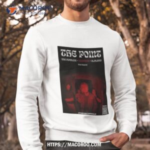 the point the pipeline thursday 31 august 2023 poster shirt sweatshirt