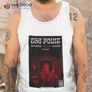 the point the pipeline thursday 31 august 2023 poster shirt tank top