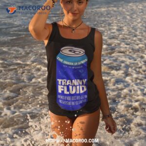 the queen of beers tranny fluid shirt tank top 3