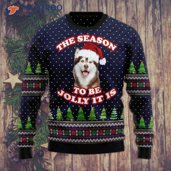 The Season To Be Jolly: Siberian Husky Ugly Christmas Sweater