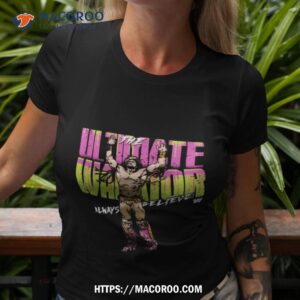 the ultimate warrior 500 level always believe shirt tshirt 3