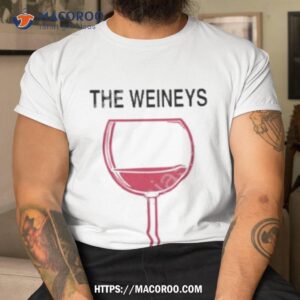 The Weineys Shirt