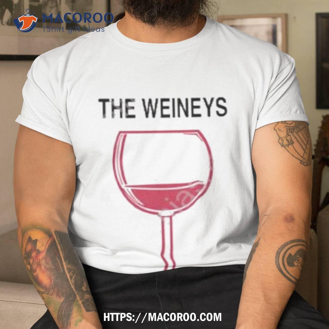The Weineys Shirt The Weineys Shirt