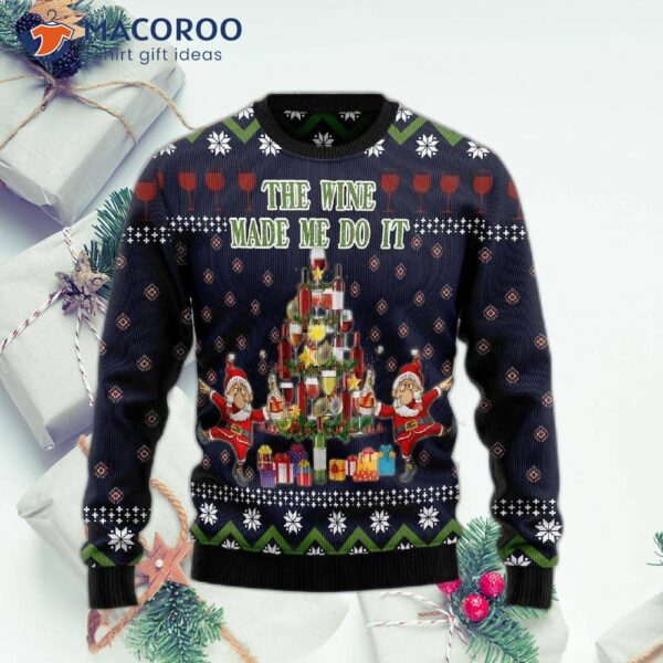 The “wine Made Me Do It” Ugly Christmas Sweater