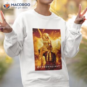 the world forever changes barbenheimer funny poster movie shirt sweatshirt 2