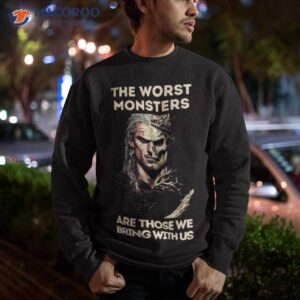 The Worst Monsters The Witcher Shirt 2 the worst monsters the witcher shirt sweatshirt