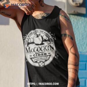 there is nothing better than mccockin cider missionary hills shirt tank top 1