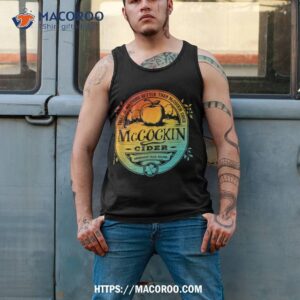 there is nothing better than mccockin cider missionary hills shirt tank top 2 1