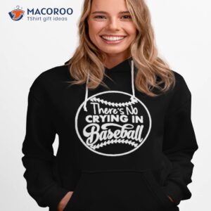 theres no crying in baseball shirt hoodie 1