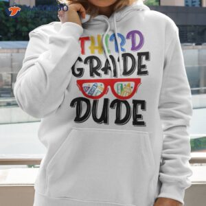 third grade dude funny back to school teacher kids shirt hoodie 2